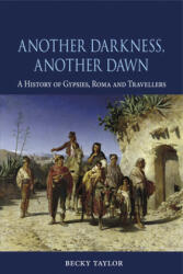 Another Darkness, Another Dawn - Becky Taylor (ISBN: 9781780232577)