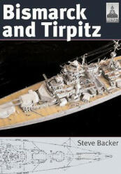 Bismarck and Tirpitz - Steve Backer (ISBN: 9781848320055)