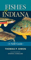 Fishes of Indiana - Thomas P Simon (ISBN: 9780253223081)