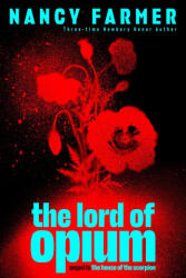 The Lord of Opium - Nancy Farmer (ISBN: 9781665918268)