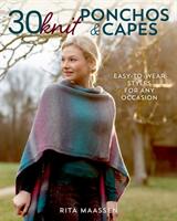 30 Knit Ponchos and Capes: Easy-To-Wear Styles for Any Occasion (ISBN: 9780811737098)