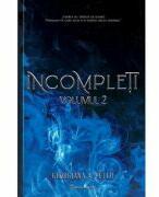 Incompleti, Volumul 2 - Georgiana A. Petcu (ISBN: 9786306545841)