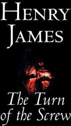 The Turn of the Screw by Henry James Fiction Classics (ISBN: 9781592243112)