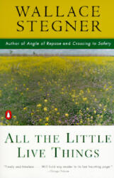 All The Little Live Things - Wallace Stegner (ISBN: 9780140154412)
