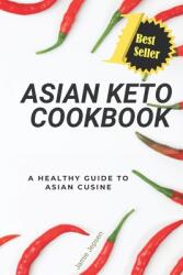 Asian Keto Cookbook: Healthy Guide to Asian Cuisine (ISBN: 9781073761586)