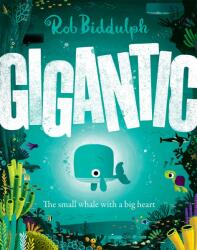 Gigantic - Rob Biddulph (ISBN: 9780008413446)