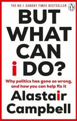 But What Can I Do? - Alastair Campbell (ISBN: 9781804943137)
