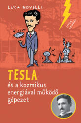 Tesla és a kozmikus energiával működő gépezet (ISBN: 9789635875405)