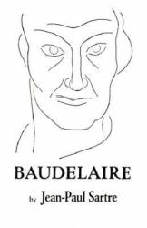 Baudelaire - Jean Paul Sartre (ISBN: 9780811201896)