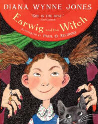 Earwig and the Witch - Diana Wynne Jones, Paul O. Zelinsky (2014)
