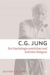Zur Psychologie westlicher und östlicher Religion - C G Jung (2015)