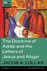 The Doctrine of Addai and the Letters of Jesus and Abgar (2023)