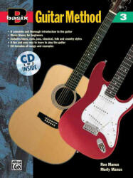 Basix Guitar Method, Bk 3: Book & CD - Morton Manus, Ron Manus (ISBN: 9780882847474)