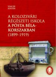 A kolozsvári régészeti iskola a Pósta Béla-korszakban (2014)