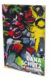 Dana Schutz: The Gardener (ISBN: 9783864423840)