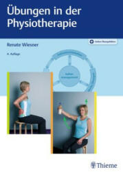 Übungen in der Physiotherapie - Renate Wiesner (2023)