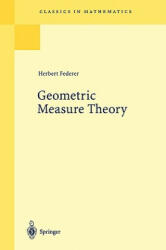 Geometric Measure Theory - H. Federer (1996)