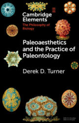 Paleoaesthetics and the Practice of Paleontology - Derek D. Turner (2019)