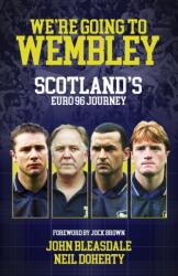 We're Going to Wembley - John Bleasdale, Neil Doherty (2024)