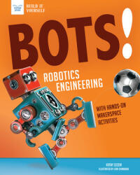 BOTS ROBOTICS ENGINEERING - Kathy Ceceri, Lena Chandhok (2019)