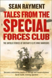 Tales from the Special Forces Club - Sean Rayment (2014)