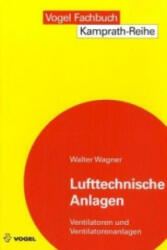 Lufttechnische Anlagen - Walter Wagner (2007)