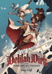 Delilah Dirk and the Turkish Lieutenant - Tony Cliff (2013)