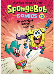 SpongeBob Comics #2. Aventurieri marini, uniti-va! - Stephen Hillenburg (ISBN: 9786303210544)