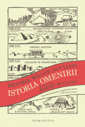 Istoria omenirii - Hendrik Willem van Loon (ISBN: 9789735082987)