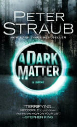A Dark Matter - Peter Straub (ISBN: 9781400096725)