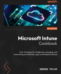 Microsoft Intune Cookbook (ISBN: 9781805126546)