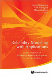 Reliability Modeling With Applications: Essays In Honor Of Professor Toshio Nakagawa On His 70th Birthday - Mingchih Chen, Syouji Nakamura, Cun Hua Qian (ISBN: 9789814571937)