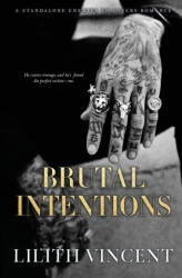 Brutal Intentions - Lilith Vincent (ISBN: 9781739459611)