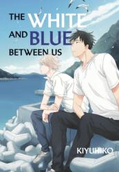The White and Blue Between Us (ISBN: 9781646519774)