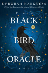 The Black Bird Oracle - HARKNESS DEBORAH (ISBN: 9780593724774)