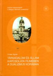 Társadalom és állam kapcsolata Fiumében a dualizmus korában (2024)