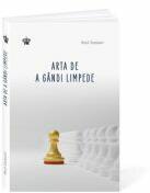 Arta de a gandi limpede Ed. 2 - Rolf Dobelli (ISBN: 9786306522316)