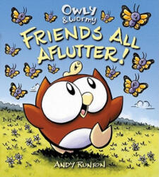 Owly & Wormy, Friends All Aflutter! - Andy Runton (ISBN: 9781416957744)