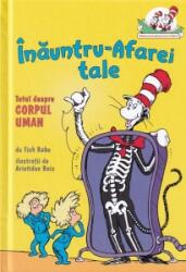 Inauntru-Afarei tale. Totul despre corpul uman - Tish Rabe (ISBN: 9786303211978)