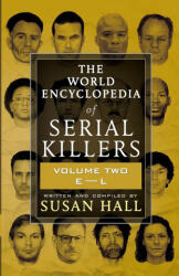 World Encyclopedia Of Serial Killers - Susan Hall (ISBN: 9781952225215)