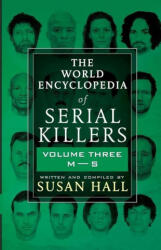 World Encyclopedia Of Serial Killers - Susan Hall (ISBN: 9781952225345)