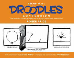 The Ultimate Droodles Compendium: The Absurdly Complete Collection of All the Classic Zany Creations - Roger Price, Leonard Maltin, Fritz Holznagel (ISBN: 9781931290692)