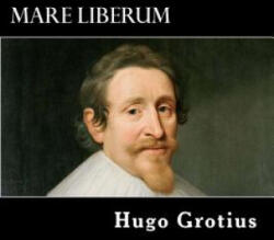 Mare Liberum - Hugo Grotius, Alex Struik (ISBN: 9781479277568)
