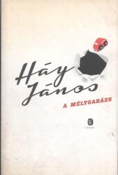 A mélygarázs (ISBN: 9789630796279)