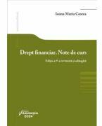 Drept financiar. Note de curs. Editia a 9-a - Ioana Maria Costea (ISBN: 9786062724580)