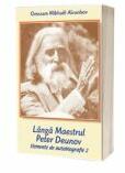 Langa Maestrul Peter Deunov Elemente de autobiografie 2 - Omraam Mikhael Aivanhov (ISBN: 9789730393170)