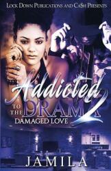 Addicted to the Drama 2: Damaged Love (ISBN: 9781948878012)