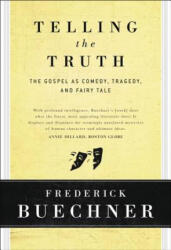 Telling the Truth - Frederick Buechner (ISBN: 9780060611569)