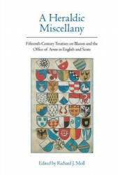 Heraldic Miscellany - Richard J Moll (2018)