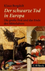 Der Schwarze Tod in Europa - Klaus Bergdolt (2017)